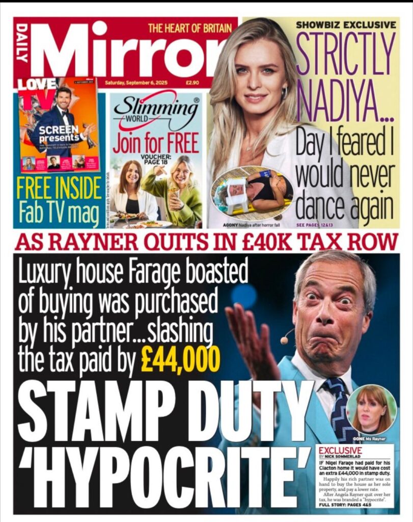 The Mirror (UK Newspaper) headline - Luxury house Farage boasted of buying was purchased by his partner...slashing the tax paid by £44,000 STAMP DUTY 'HYPOCRITE'